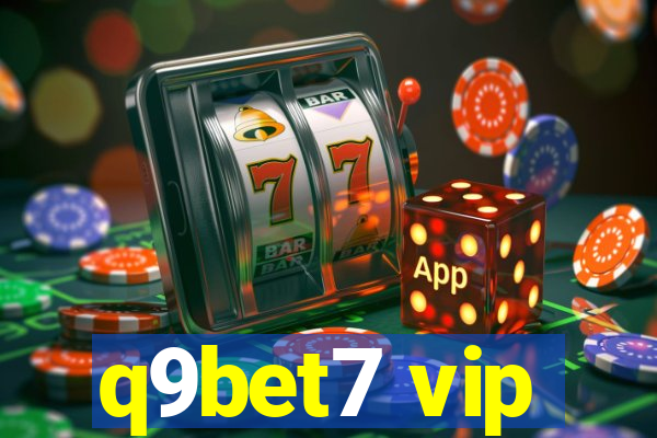 q9bet7 vip